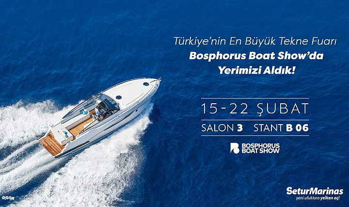 Setur Marinaları, Türkiye'nin En Büyük Fuarı Bosphorus Boat Show'a Katılıyor